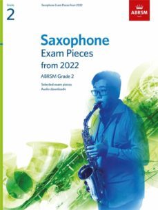 saxophone exam pieces from 2022, abrsm grade 2: selected from the syllabus from 2022. score & part, audio downloads-9781786014283