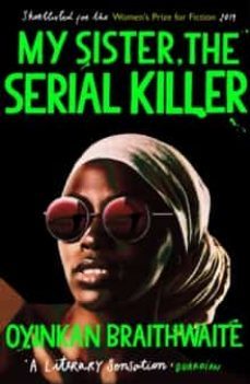 my sister, the serial killer-oyinkan braithwaite-9781786495983
