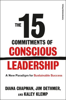 the 15 commitments of conscious leadership (ebook)-diana chapman-jim dethmer-kaley warner kemp-9781804959183