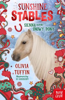 sunshine stables: sienna and the snowy pony (ebook)-olivia tuffin-9781805130383