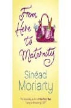 from here to maternity-sinead moriarty-9781844880683