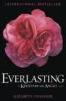 everlasting: a kissed by an angel novel-9781847389183
