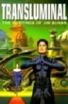 transluminal: the art and thought of jim burns-9781855856783