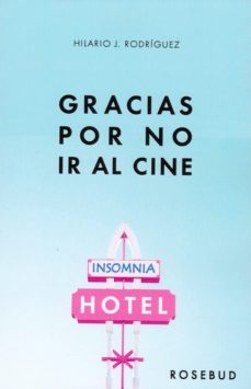 gracias por no ir al cine-hilario j. rodriguez-9781909870383
