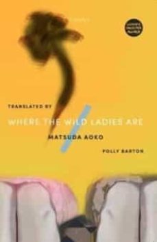 where the wild ladies are (ebook)-aoko matsuda-9781911284376