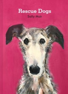 rescue dogs-sally muir-9781911682783