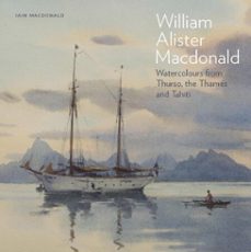 william alister macdonald (ebook)-iain macdonald-9781916846883