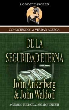 conociendo la verdad acerca de la seguridad eterna (ebook)-john ankerberg-9781937136383