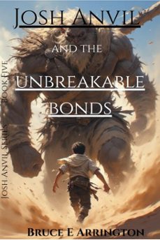 josh anvil and the unbreakable bonds (ebook)-bruce e. arrington-9781942031383