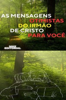 as mensagens otimistas do irmão de cristo para você (ebook)-9781991090683