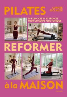 pilates reformer à la maison-aurore esclauze-9782017359883