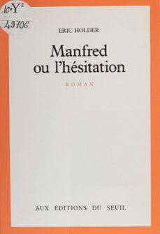manfred ou l'hesitation (ebook)-eric holder-9782021255683