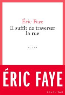 il suffit de traverser la rue : petite saga des annees 2010-9782021472783