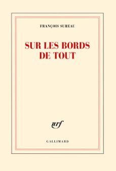 sur les bords de tout (ebook)-francois sureau-9782072657283