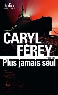 plus jamais seul-caryl ferey-9782072840883