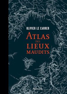 atlas des lieux maudits (ebook)-olivier le carrer-9782081313583