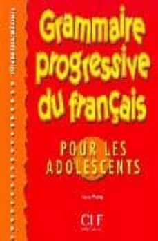 grammaire progressive du français pour les adolescents: niveau in termediaire-9782090338683