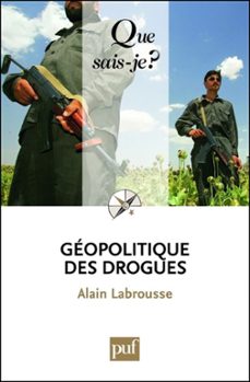 geopolitique des drogues (ebook)-alain labrousee-9782130614883