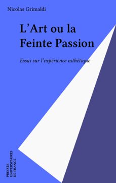 l'art ou la feinte passion (ebook)-nicolas grimaldi-9782130697183