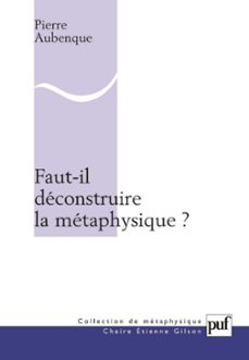 faut-il deconstruire la metaphysique ? (ebook)-pierre aubenque-9782130790983