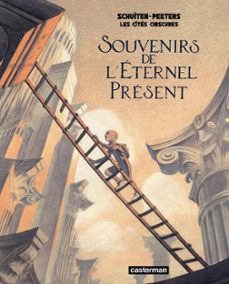 les cites obscures - souvenirs de l'eternel present (ebook)-françois schuiten-benoit peeters-9782203056183