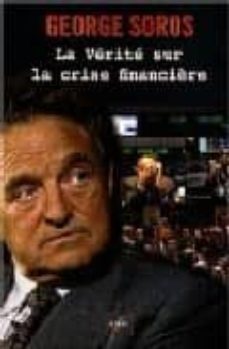 la verite sur la crise financiere-george soros-9782207260883