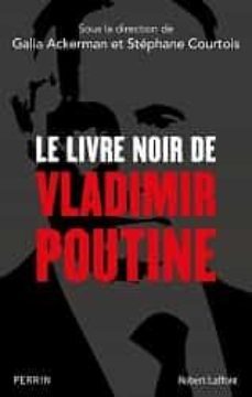 le livre noir de vladimir poutine-9782221265383