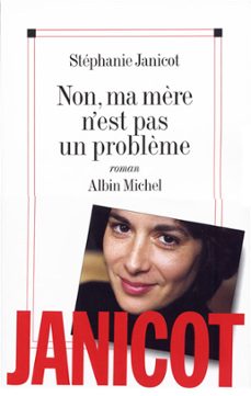 non, ma mère n'est pas un problème (ebook)-stephanie janicot-9782226339683