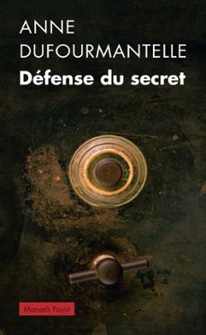 defense du secret (ebook)-anne dufourmantelle-9782228919883