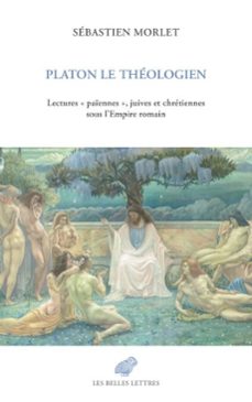 platon le théologien-sébastien morlet-9782251922683