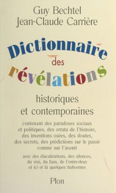 dictionnaire des revelations (ebook)-guy bechtel-jean claude carriere-9782259280983