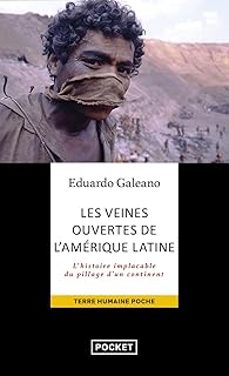 les veines ouvertes de l amerique latine: l histoire implacable du pillage d un continent-9782266120883