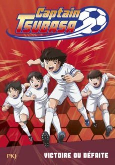 captain tsubasa - tome 4 victoire ou defaite ?-michel leydier-9782266299183