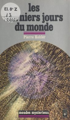 les derniers jours du monde (ebook)-pierre kohler-9782266301183