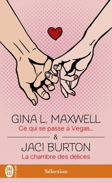 ce qui se passe a vegas... &amp; la chambre des delices (ebook)-gina l. maxwell-jaci burton-9782290218983
