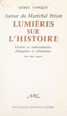 autour du marechal petain. lumières sur l'histoire (ebook)-alfred conquet-9782307412083