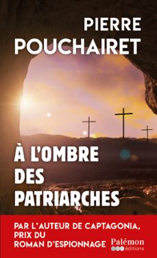a l'ombre des patriarches (ebook)-pierre pouchairet-9782372609883