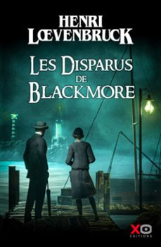 les disparus de blackmore-henri loevenbruck-9782374483283
