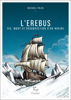 l'erebus - vie, mort et resurrection d'un navire (ebook)-michael palin-9782375020883