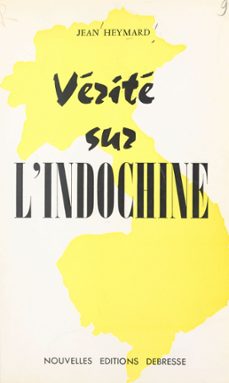 verite sur l'indochine (ebook)-jean heymard-9782402543583