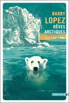 reves arctiques (ebook)-barry lopez-9782404015583