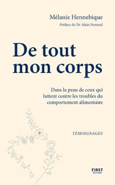 de tout mon corps : dans la peau de celles et ceux qui luttent contre les troubles alimentaires (ebook)-mélanie hennebique-9782412103883
