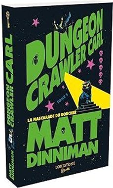 dungeon crawler carl. vol. 5. la mascarade du boucher-matt dinniman-9782487700383