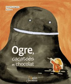 ogre, cacatoès et chocolat (ebook)-cecile roumiguiere-9782701178783