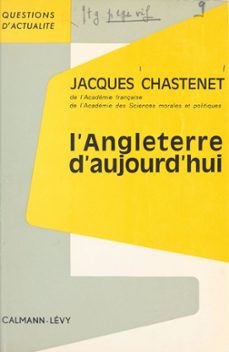 l'angleterre d'aujourd'hui (ebook)-jacques chastenet-9782706234583