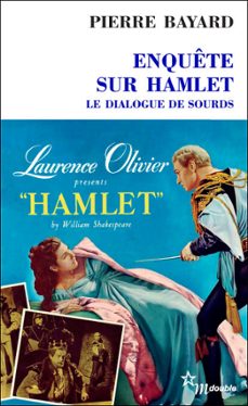 enquete sur hamlet. le dialogue de sourds (ebook)-pierre bayard-9782707323583