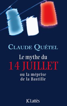 le mythe du 14 juillet (ebook)-claude quetel-9782709644983