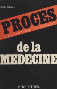 procès de la medecine (ebook)-didier houzel-9782714492883