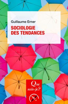 sociologie des tendances (ebook)-guillaume erner-9782715402683