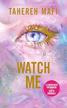 insaisissable : saison 3. vol. 1. watch me-tahereh mafi-9782749961583